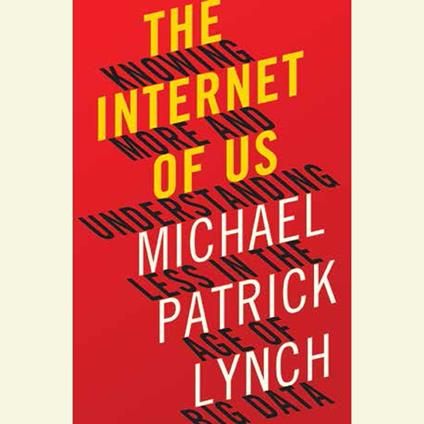 The Internet of Us
