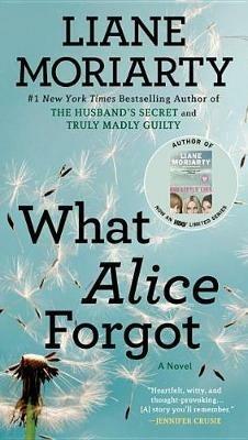 What Alice Forgot - Liane Moriarty - cover