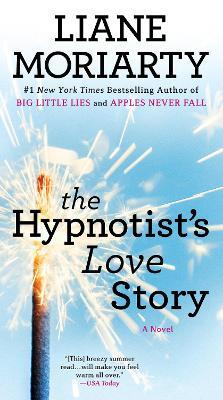 The Hypnotist's Love Story - Liane Moriarty - cover