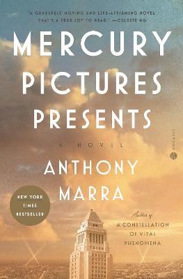 Mercury Pictures Presents: A Novel - Anthony Marra - cover