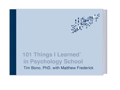101 Things I Learned in Psychology School - Tim Bono,Matthew Frederick - cover