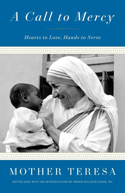 A Call to Mercy: Hearts to Love, Hands to Serve - Mother Teresa - cover