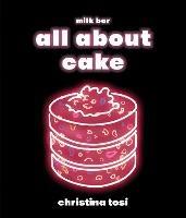 All About Cake - Christina Tosi - cover
