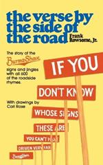 Verse by the Side of the Road: The Story of the Burma-Shave Signs and Jingles