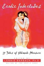 Erotic Interludes: Tales Told By Women
