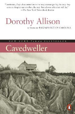 Cavedweller: A Novel - Dorothy Allison - cover