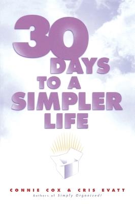 30 Days to a Simpler Life - Chris Evatt,Connie Cox - cover