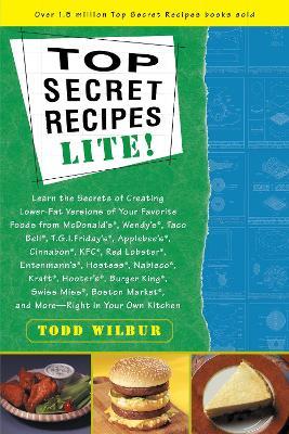 Top Secret Recipes Lite!: A Cookbook - Todd Wilbur - cover