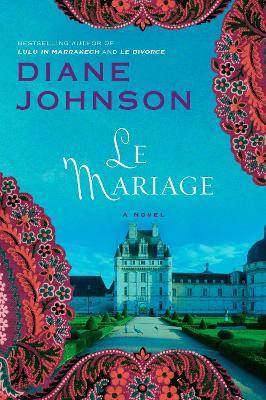 Le Mariage - Diane Johnson - cover