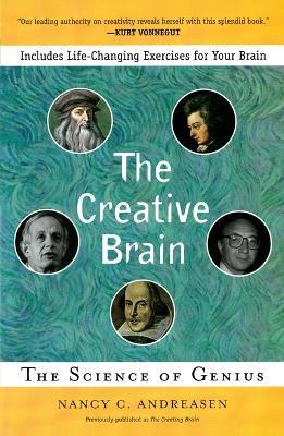 The Creative Brain: The Science of Genius - Nancy Andreasen - cover