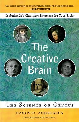 The Creative Brain: The Science of Genius - Nancy Andreasen - cover