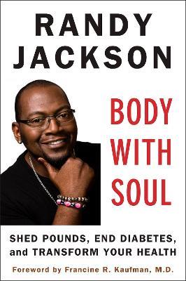 Body with Soul: Shed Pounds, End Diabetes, and Transform Your Health - Randy Jackson - cover