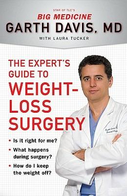 The Experts Guide to Weight Loss Surgery: Is it Right for Me What Happens During Surgery How Do I Keep the Weight off - Gareth Davis - cover