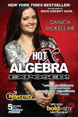 Hot X: Algebra Exposed - Danica McKellar - cover
