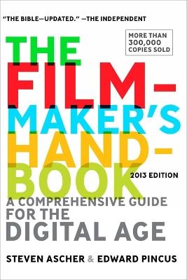 Filmmaker's Handbook, The (fifth Edition): A Comprehensive Guide for the Digital Age - Steven Ascher,Edward Pincus - cover