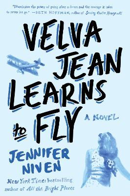 Velva Jean Learns to Fly: Book 2 in the Velva Jean series - Jennifer Niven - cover