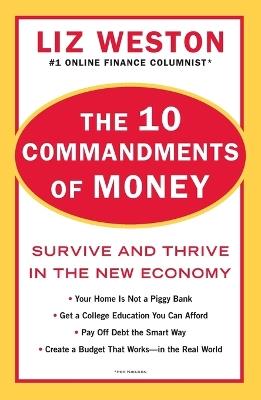 10 Commandments of Money: Survive and Thrive in the New Economy - Liz Weston - cover