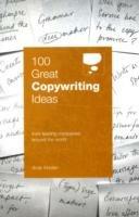 100 Great Copywriting Ideas From Leading Companies Around the World - Maslen Andy - cover