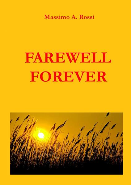 Farewell Forever - Massimo A. Rossi - ebook