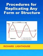 Procedures for Replicating Any Form or Structure