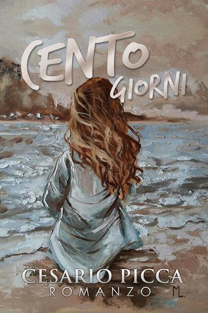 Cento Giorni - Cesario Picca - ebook