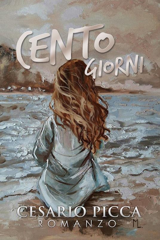 Cento Giorni - Cesario Picca - ebook