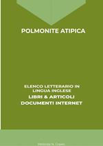 Polmonite Atipica: Elenco Letterario in Lingua Inglese: Libri & Articoli, Documenti Internet