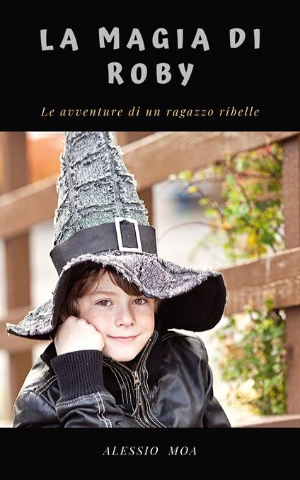 La magia di Roby - Alessio Moa - ebook