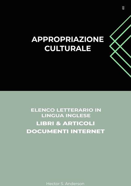 Appropriazione Culturale: Elenco Letterario in Lingua Inglese: Libri & Articoli, Documenti Internet - Hector S. Anderson - ebook