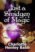 Just a Smidgen of Magic