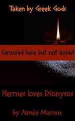 Taken by Greek Gods – Hermes Loves Dionysos