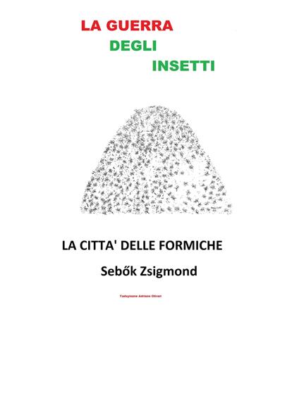 La città delle Formiche - Adriano Olivari - ebook