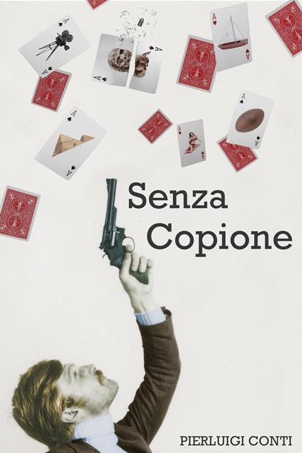 Senza Copione - Pier Luigi Conti - ebook