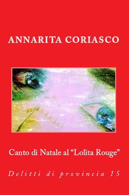 Canto di Natale al "Lolita Rouge" - Annarita Coriasco - ebook