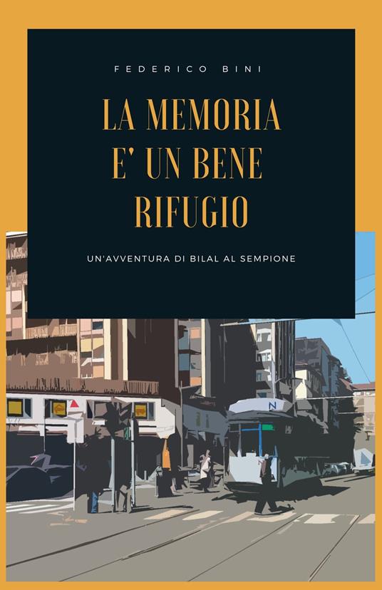 La memoria è un bene rifugio - Federico Bini - ebook