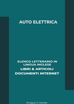 Auto Elettrica: Elenco Letterario in Lingua Inglese: Libri & Articoli, Documenti Internet