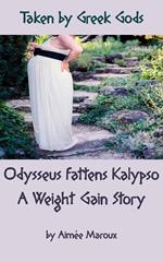 Odysseus Fattens Calypso - A Weight Gain Story