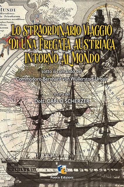 Lo straordinario viaggio della nave Novara intorno al Mondo - Carlo Scherzer - ebook