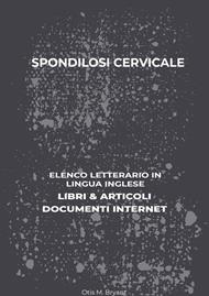 Spondilosi Cervicale: Elenco Letterario in Lingua Inglese: Libri & Articoli, Documenti Internet