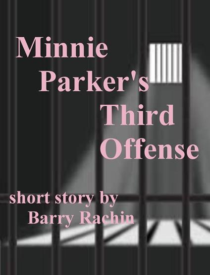 Minnie Parker's Third Offense