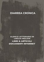 Diarrea Cronica: Elenco Letterario in Lingua Inglese: Libri & Articoli, Documenti Internet