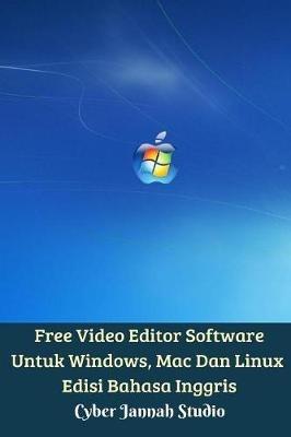 Free Video Editor Software Untuk Windows, Mac Dan Linux Edisi Bahasa Inggris - Cyber Jannah Studio - cover