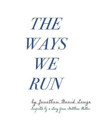 The Ways We Run - Jonathan David Lange - cover