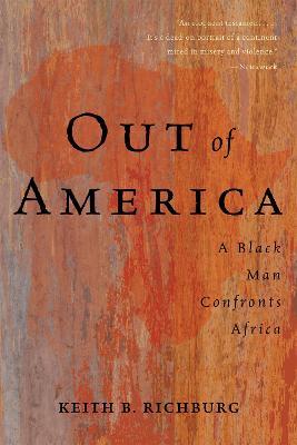 Out Of America: A Black Man Confronts Africa - Keith Richburg - cover