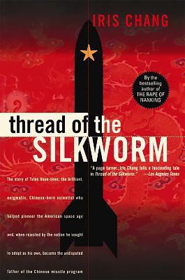 Thread Of The Silkworm - Iris Chang - cover