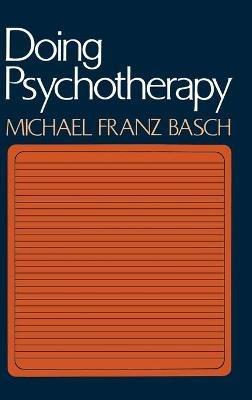 Doing Psychotherapy - Michael Franz Basch - cover