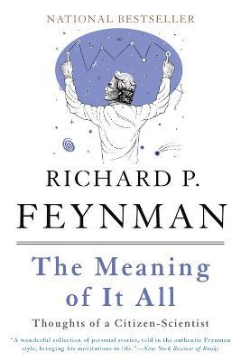 The Meaning of It All: Thoughts of a Citizen-Scientist - Richard Feynman - cover