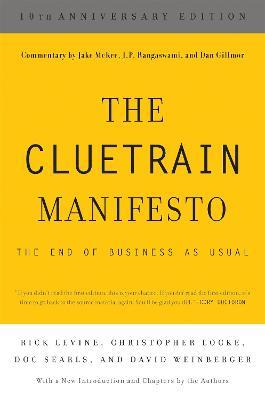 The Cluetrain Manifesto: 10th Anniversary Edition - Christopher Locke,Dan Gillmor,David Weinberger - cover