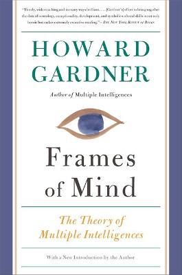 Frames of Mind: The Theory of Multiple Intelligences - Howard Gardner - cover
