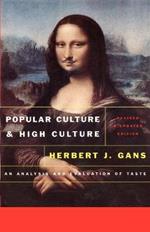 Popular Culture and High Culture: An Analysis and Evaluation Of Taste